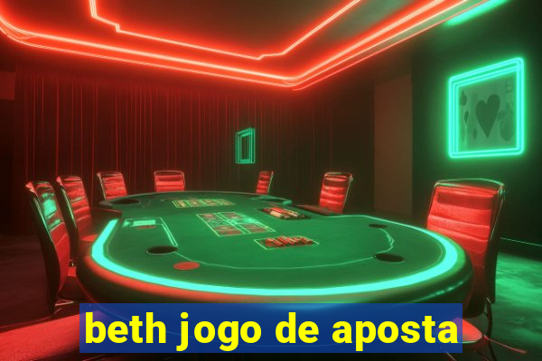 beth jogo de aposta